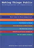 Book Making Things Public: Atmospheres of Democracy free