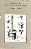 Book A History of Electricity and Magnetism free