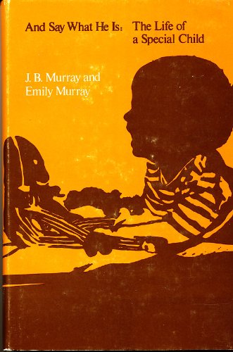Book And Say What He Is: The Life Of A Special Child free