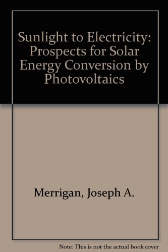 Book Sunlight to electricity: Prospects for solar energy conversion by photovoltaics free