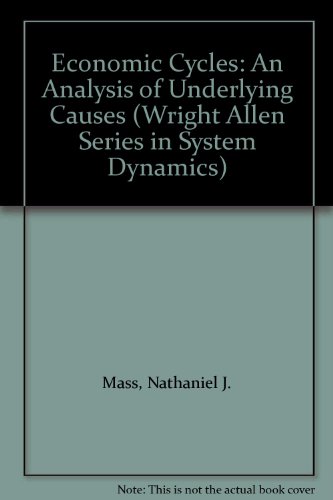 Book Economic Cycles: An Analysis Of Underlying Causes (wright Allen Series In System Dynamics) free