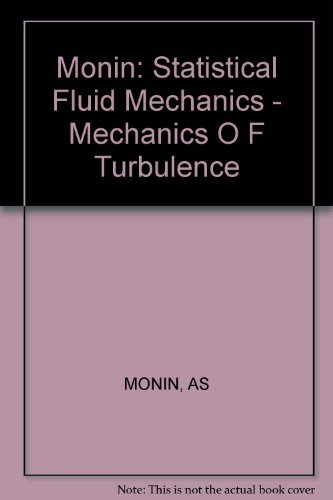 Book Statistical Fluid Mechanics - 2 Volume Set: Mechanics Of Turbulence free