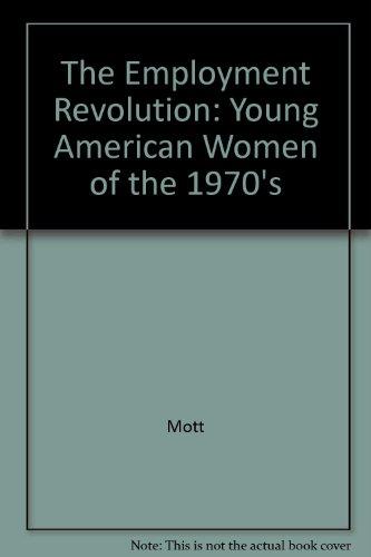 Book The Employment Revolution: Young American Women in the 1970s free