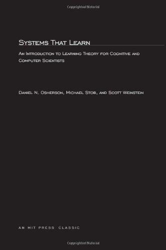 Book Systems that learn: An introduction to learning theory for cognitive and computer scientists (The MIT Press series in learning, development, and conceptual change) free