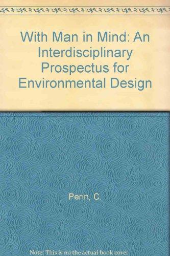 Book With man in mind;: An interdisciplinary prospectus for environmental design free