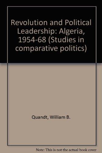 Book Revolution and political leadership: Algeria,: 1954-1968 (M.I.T. studies in comparative politics series) free