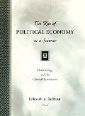 Book The Rise of Political Economy as a Science: Methodology and the Classical Economists free