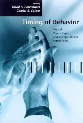Book Timing of Behavior: Neural, Psychological, and Computational Perspectives free