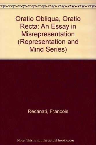 Book Oratio Obliqua, Oratio Recta: An Essay on Metarepresentation (Representation and Mind) (Representation and Mind series) free