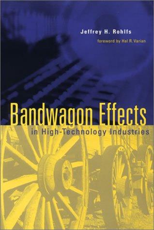 Book Bandwagon Effects in High Technology Industries free