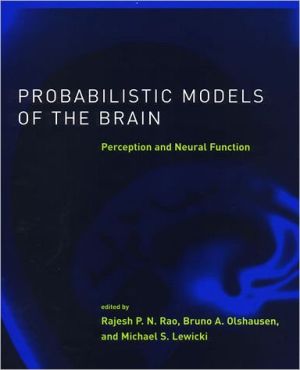 Book Probabilistic Models of the Brain: Perception and Neural Function (Neural Information Processing) free