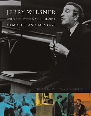 Book Jerry Wiesner, Scientist, Statesman, Humanist: Memories and Memoirs free