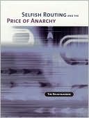 Book Selfish Routing and the Price of Anarchy (The MIT Press) free