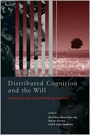 Book Distributed Cognition and the Will: Individual Volition and Social Context (MIT Press) free