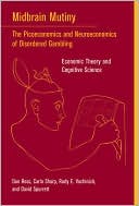 Book Midbrain Mutiny: The Picoeconomics and Neuroeconomics of Disordered Gambling: Economic Theory and Cognitive Science (Bradford Books) free