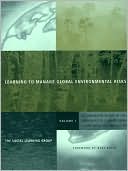 Book Learning to Manage Global Environmental Risks, Vol. 1: A Comparative History of Social Responses to Climate Change, Ozone Depletion, and Acid Rain (Politics, Science, and the Environment) free