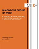Book Shaping the Future of Work: A Handbook for Action and a New Social Contract (MIT Press) free