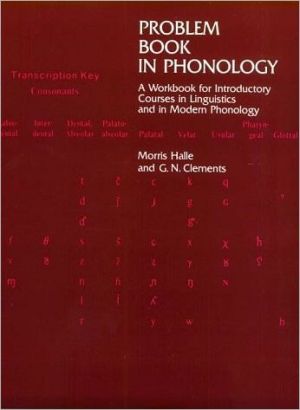 Book Problem Book in Phonology: A Workbook for Courses in Introductory Linguistics and Modern Phonology free