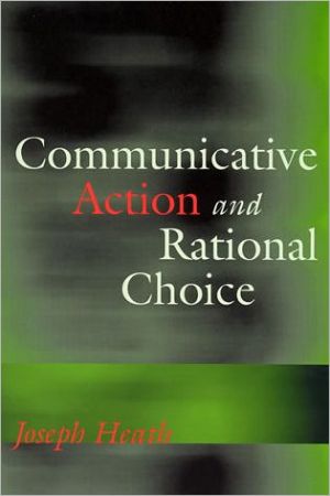 Book Communicative Action and Rational Choice (Studies in Contemporary German Social Thought) free