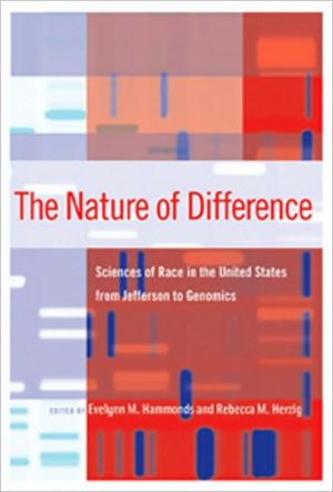 Book The Nature of Difference: Sciences of Race in the United States from Jefferson to Genomics free
