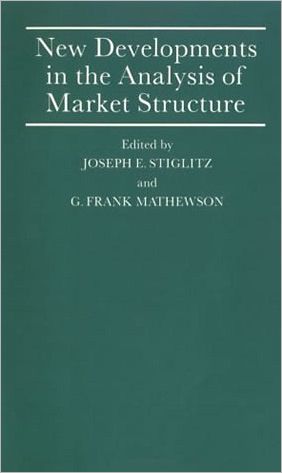 Book New Developments In The Analysis Of Market Structure: Proceedings Of A Conference Held By The International Economic Association In Ottawa, Canada free
