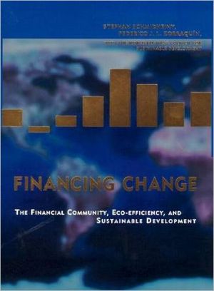 Book Financing Change: The Financial Community, Eco-efficiency, and Sustainable Development free