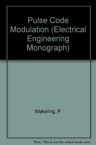 Book Pulse Code Modulation, (m & B Monograph Ee/12) free