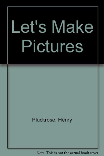 Book Let's Make Pictures;: A Handbook Of Picturemaking Techniques For Teachers In Primary And Middle Schools free