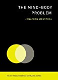 Book The Mind-Body Problem (The MIT Press Essential Knowledge series) free
