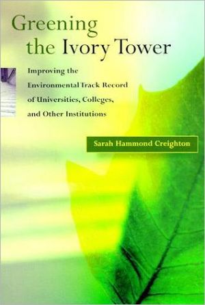Book Greening the Ivory Tower: Improving the Environmental Track Record of Universities, Colleges, and Other Institutions (Urban and Industrial Environments) free
