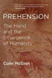 Book Prehension: The Hand and the Emergence of Humanity (The MIT Press) free