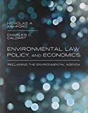 Book Environmental Law, Policy, and Economics: Reclaiming the Environmental Agenda (The MIT Press) free