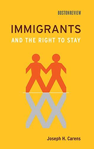 Book Immigrants and the Right to Stay (Boston Review Books) free
