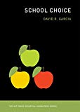 Book School Choice (The MIT Press Essential Knowledge series) free
