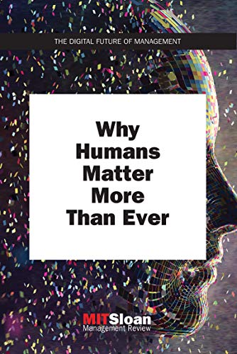 Book Why Humans Matter More Than Ever (The Digital Future of Management) free