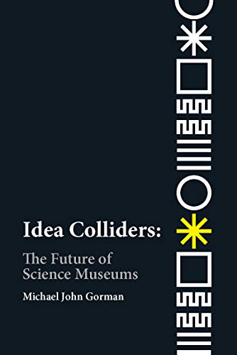 Book Idea Colliders: The Future of Science Museums (metaLAB Projects) free