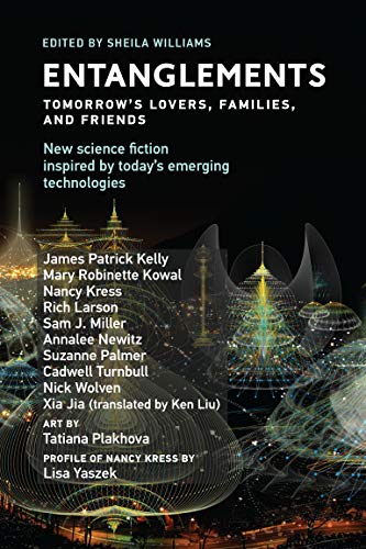 Book Entanglements: Tomorrow's Lovers, Families, and Friends (Twelve Tomorrows) free