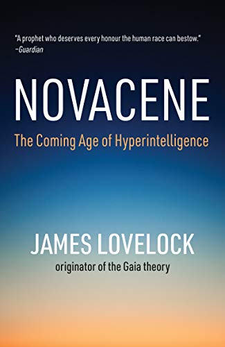Book Novacene: The Coming Age of Hyperintelligence (Mit Press) free