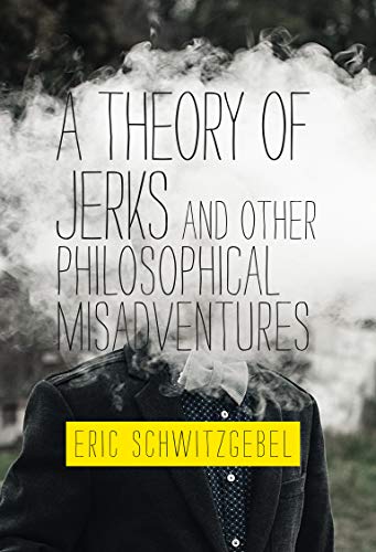 Book A Theory of Jerks and Other Philosophical Misadventures (Mit Press) free