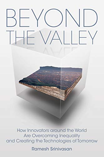 Book Beyond the Valley: How Innovators around the World are Overcoming Inequality and Creating the Technologies of Tomorrow (Mit Press) free