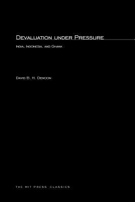Book Devaluation Under Pressure: India, Indonesia, And Ghana free