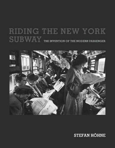 Book Riding the New York Subway: The Invention of the Modern Passenger (Infrastructures) free