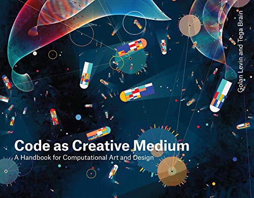 Book Code as Creative Medium: A Handbook for Computational Art and Design free