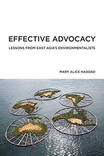 Book Effective Advocacy: Lessons from East Asia's Environmentalists (American and Comparative Environmental Policy) free