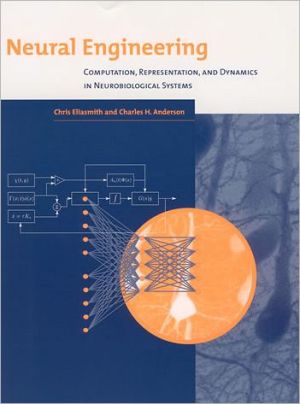 Book Neural Engineering: Computation, Representation, and Dynamics in Neurobiological Systems (Computational Neuroscience Series) free