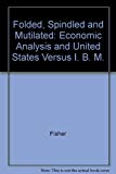 Book Folded, Spindled and Mutilated: Economic Analysis and U.S. vs. IBM (Regulation of Economic Activity) free