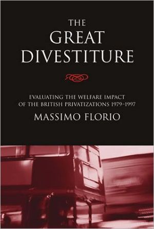 Book The Great Divestiture: Evaluating The Welfare Impact Of The British Privatizations, 1979-1997 (the Mit Press) free