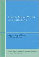 Book Digital Media, Youth, and Credibility (The John D. and Catherine T. MacArthur Foundation Series on Digital Media and Learning) free