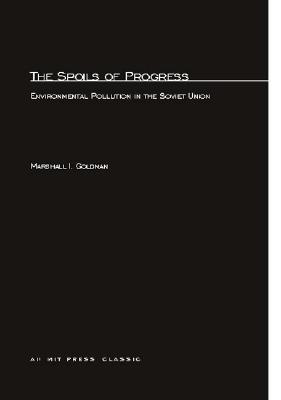 Book The Spoils of Progress: Environmental Pollution in the Soviet Union (The MIT Press) free