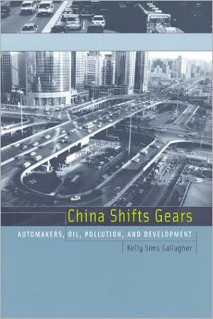 Book China Shifts Gears: Automakers, Oil, Pollution, and Development (Urban and Industrial Environments) free